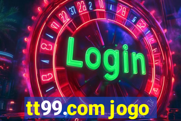 tt99.com jogo